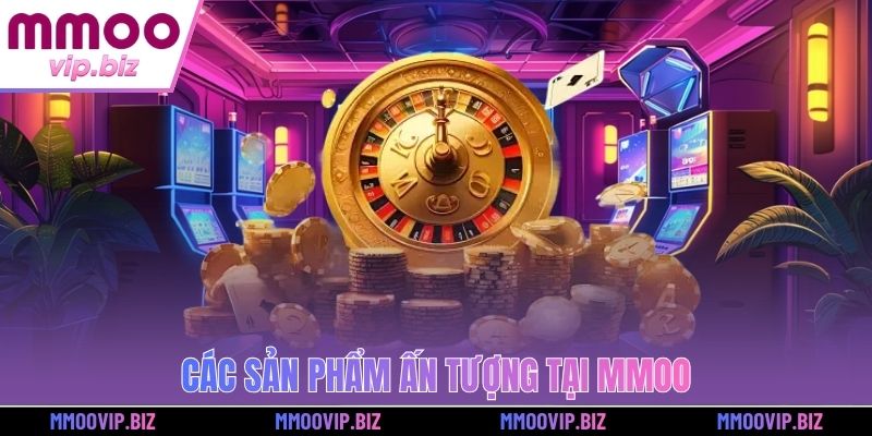 Các sản phẩm ấn tượng tại MMOO