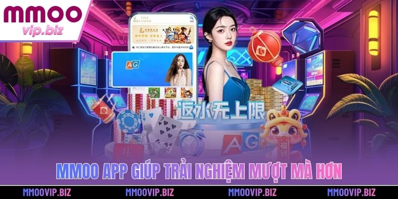 MMOO app giúp trải nghiệm mượt mà hơn