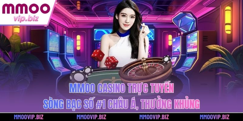 MMOO Casino Trực Tuyến