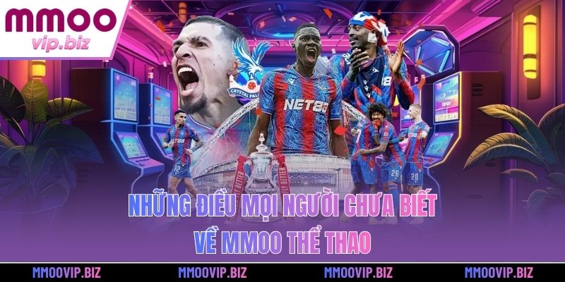 Những điều mọi người chưa biết về MMOO thể thao